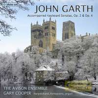 Garth: Accompanied Keyboard Sonatas Op. 2 & Op. 4